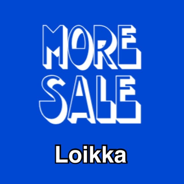 Loikka『MORE SALE』